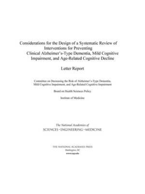 cover image of Considerations for the Design of a Systematic Review of Interventions for Preventing Clinical Alzheimers-Type Dementia, Mild Cognitive Impairment, and Age-Related Cognitive Decline
